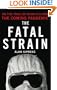 The Fatal Strain: On the Trail of Avian Flu and the Coming Pandemic