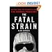 The Fatal Strain: On the Trail of Avian Flu and the Coming Pandemic