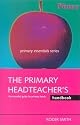 The Primary Headteacher's Handbook (Primary essentials)