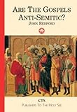 Are the gospels anti-semitic?