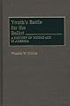Youth's Battle for the Ballot: A History of Voting Age in America (Contributions in Political Science)