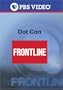 Frontline: Dot Con