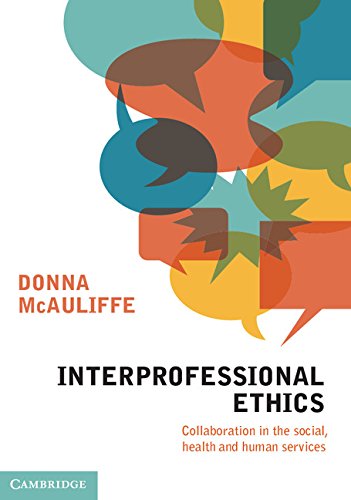 Interprofessional Ethics: Collaboration in the Social, Health and Human Services