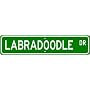 Labradoodle STREET SIGN ~ High Quality Aluminum ~ Dog Lover