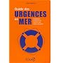 Guide des urgences en mer : Comment surmonter tout&hellip de Tony Meisel