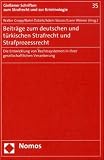 Produkt-Bild: Beitr&auml;ge zum deutschen und t&uuml;rkischen Strafrecht und Strafprozessrecht: Die Entwicklung von Rechtssystemen in ihrer gesellschaftlichen Verankerung