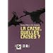 La crise, quelles crises ?