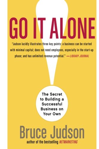 Go-It-Alone-The-Secret-to-Building-a-Successful-Business-on-Your-Own