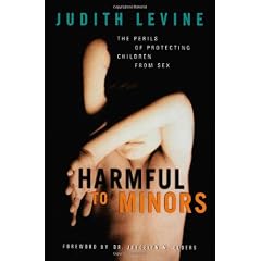Harmful to Minors: The Perils of Protecting Children from Sex