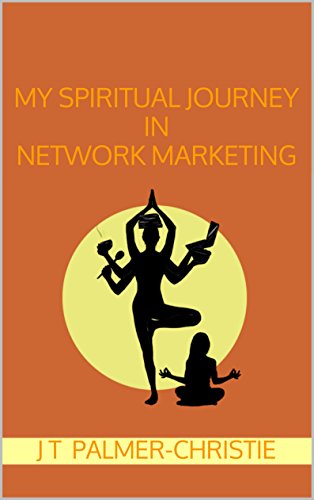 My Spiritual Journey In Network Marketing