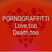 Love,too Death,too(初回生産限定盤)