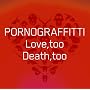 Love,too Death,too