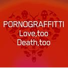 Love Too Death Too