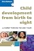 Child Development from birth to eight: A Journey through the early years.: A Journey Through the Early Years