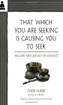That Which You Are Seeking Is Causing You to Seek