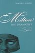 Milton the Dramatist (Medieval and Renaissance Literary Studies)