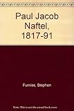 Paul Jacob Naftel 1817-1891