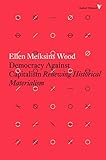 Democracy against capitalism : renewing historical materialism