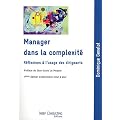 Manager dans la complexit� : R�flexions � l'usage des dirigeants