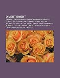 Divertisment: Cabaret, Cioturi Divertisment, Cluburi de Noapte, Competi II, Festivaluri, Fic Iune, Hobby, Jocuri, Recrea Ie, Spectac