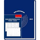 Parlamentarium 2013: Jahres-Kalender mit Kontaktdaten aller wichtigen politischen Ansprechpartner; hochwertige Ausstattung, Leseband, Gro�format: ... Fadenheftung, Gro�format mit Leseband