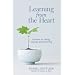 Learning from the Heart: Lessons on Living, Loving, and Listening