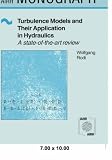 Turbulence Models and Their Application in Hydraulics: A State-of-the-Art Review (IAHR Monograph Series)