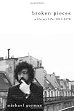 Broken pieces : a library life, 1941-1978