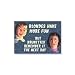 Blondes have more fun, but brunettes remember it the next day Fridge Magnet