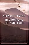 Healing into Life and Death