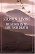 Healing into Life and Death