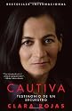 Cautiva (Captive): Testimonio de un secuestro (Spanish Edition)