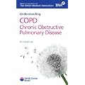 COPD Chronic Obstructive Pulmonary Disease (Understanding)