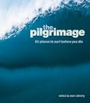 The Pilgrimage: 50 Places to Surf Bef...