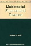 Jackson's matrimonial finance and taxation