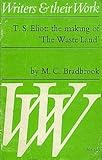 T.S. Eliot, the making of 'The waste land'