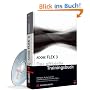 Adobe Flex 3: Das offizielle Trainingsbuch von Adobe Systems