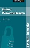 Sichere Webanwendungen. schnell + kompakt