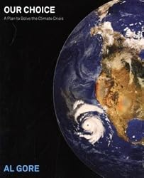 Our Choice: A Plan to Solve the Climate Crisis