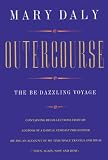 Outercourse: The Be-Dazzling Voyage