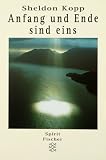 Anfang und Ende sind eins - Sheldon B. Kopp