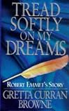 Tread Softly on My Dreams: The Robert Emmet Story