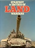 Strategy & tactics of land warfare