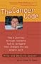 The Cancer Code: How a Journey through Leukemia Led to Software that Changed the Way People Work