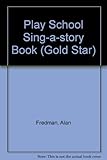 Play school sing-a-story book