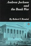 Andrew Jackson and the Bank War a Study in the Growth of Presidential Power