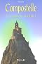 Compostelle : Les chemins spirituels