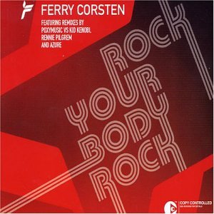 Ferry Corsten - Rock Your Body Rock - Zortam Music