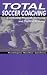Search : Total Soccer Coaching: Combining Physical, Technical and Tactical Training