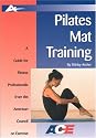 Pilates Mat Training: A Guide for Fitness Professionals from the American Council on Exercise (Guides for Fitness Professionals)